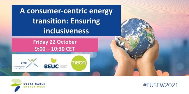 A Consumer Centered Energy Transition: from Vision to Implementation Event by CEER-BEUC-NEON during EUSEW